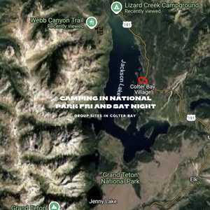 Grand Tetons Trip, 3 nights Camping, 1 Night Hotel, June 18th-22nd