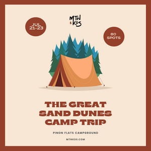 Great Sand Dunes Camping Trip, July 21-23